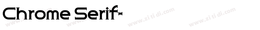 Chrome Serif字体转换